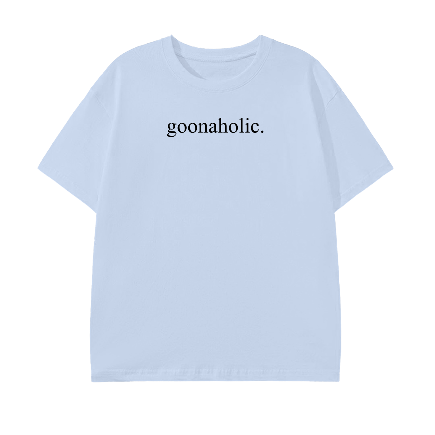 Goonaholic Graphic Tee